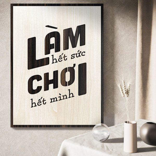 Tranh gỗ decor truyền cảm hứng &quot;Làm hết sức Chơi hết mình