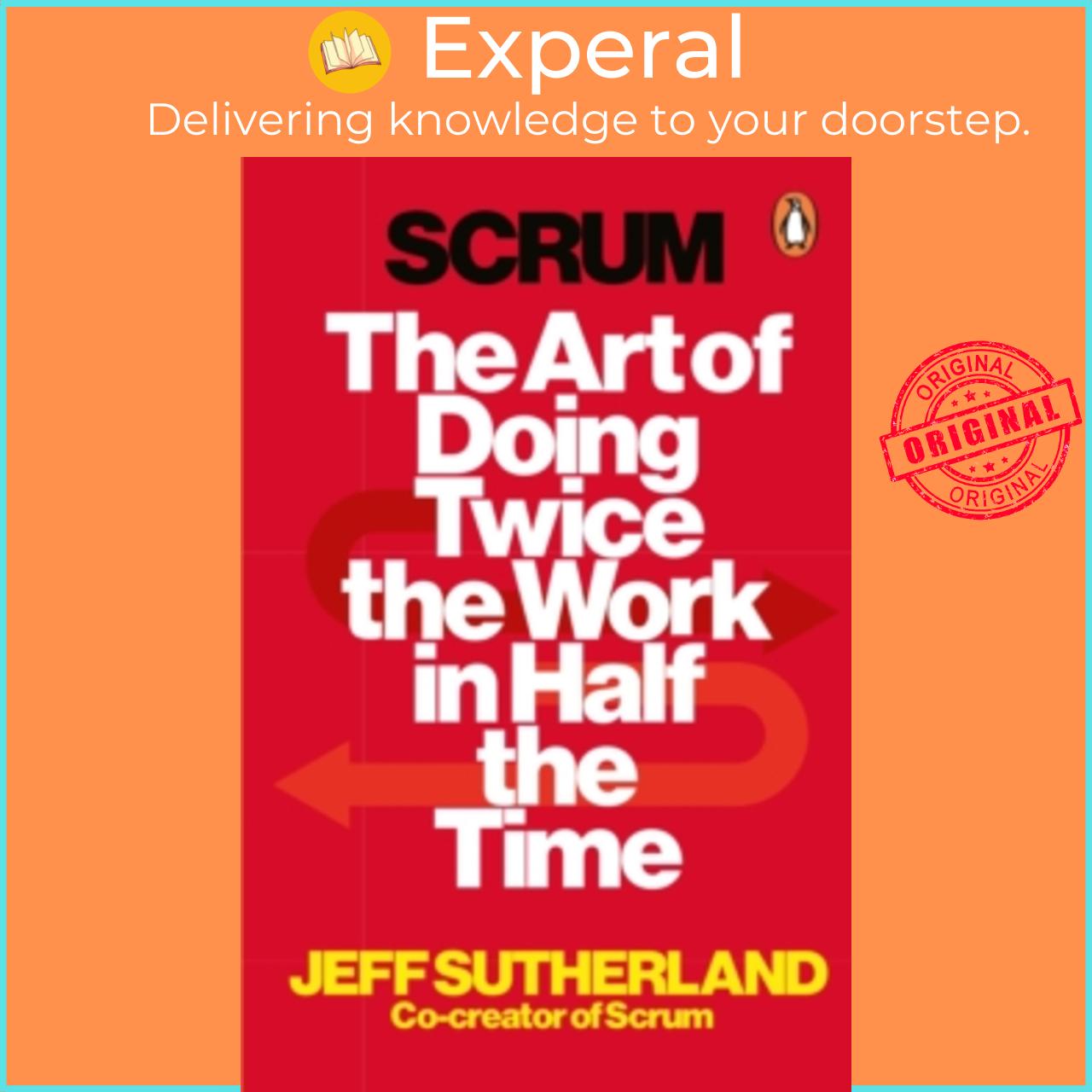 Sách - Scrum : The Art of Doing Twice the Work in Half the Time by Jeff Sutherland,JJ Sutherland (UK edition, paperback)