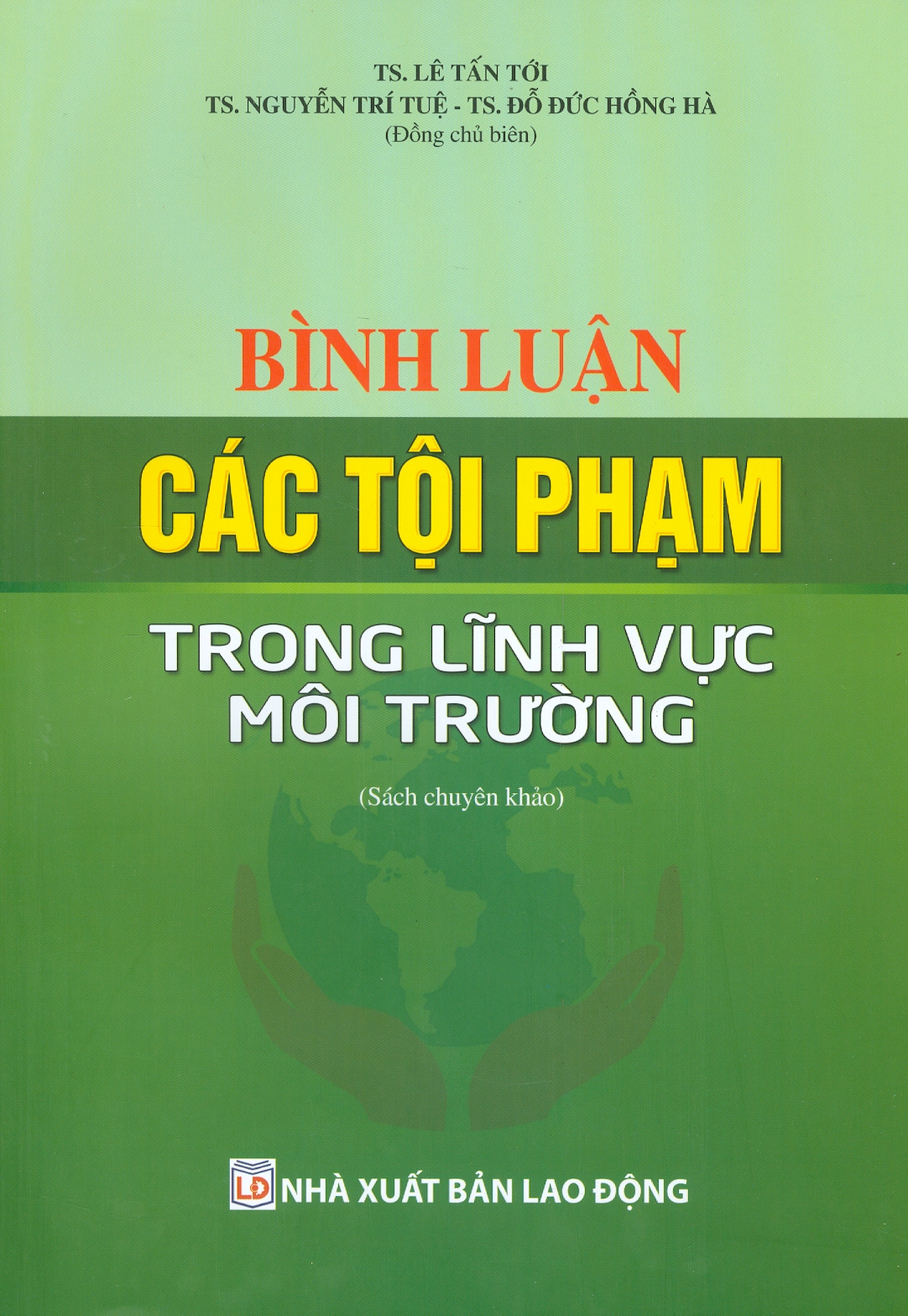 Bình Luận Các Tội Phạm Trong Lĩnh Vực Môi Trường (Sách chuyên khảo)