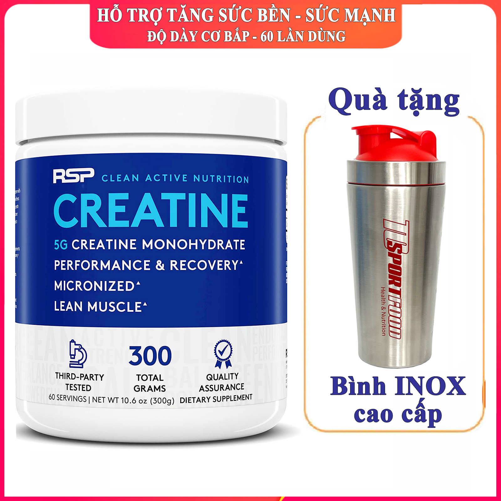 Combo Thực phẩm bổ sung Creatine của RSP hộp 60 lần dùng hỗ trợ tăng sức bền, sức mạnh, độ dày cơ bắp & Bình lắc INOX 739ml (Mẫu ngẫu nhiên)