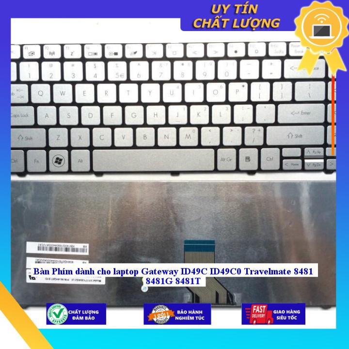 Bàn Phím dùng cho laptop Gateway ID49C ID49C0 Travelmate 8481 8481G 8481T - MÀU BẠC - Hàng Nhập Khẩu New Seal