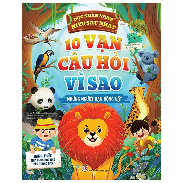10 Vạn Câu Hỏi Vì Sao - Những Người Bạn Động Vật