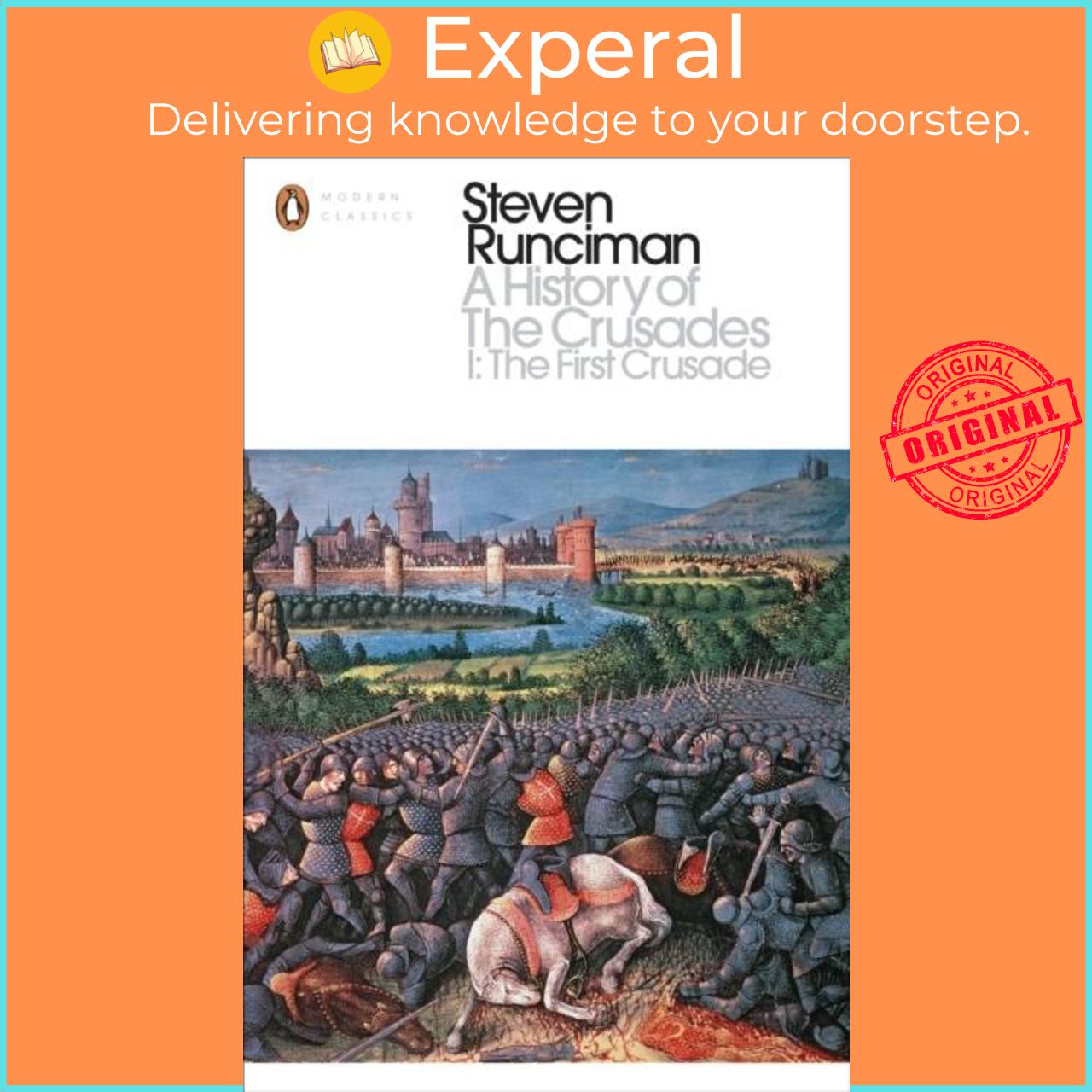 Sách - A History of the Crusades I - The First Crusade and the Foundation of  by Steven Runciman (UK edition, paperback)