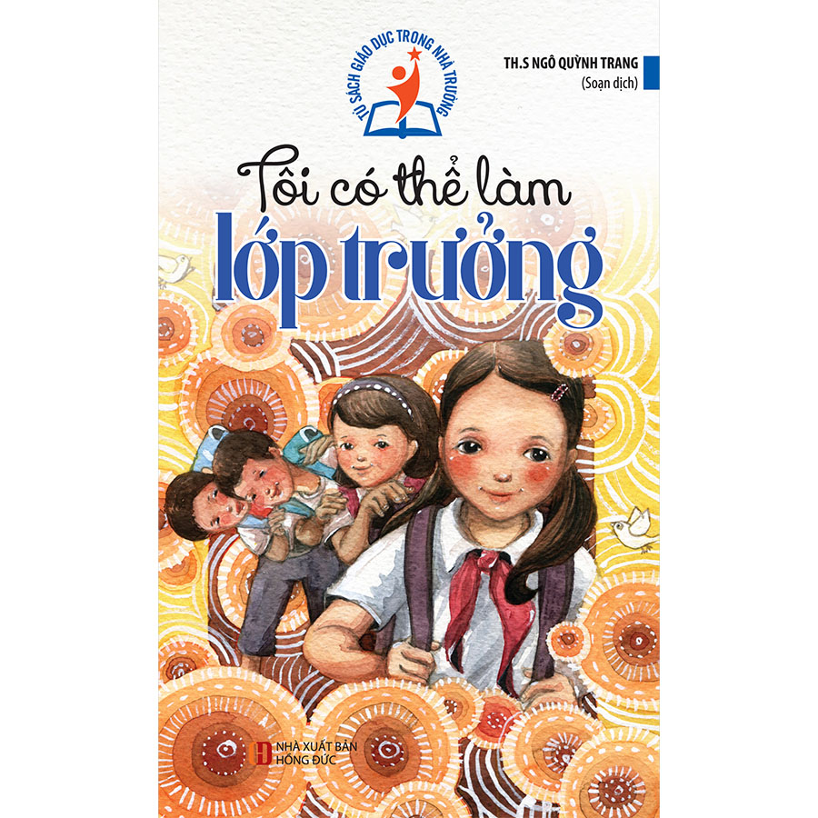 Tủ Sách Giáo Dục Trong Nhà Trường - Tôi Có Thể Làm Lớp Trưởng