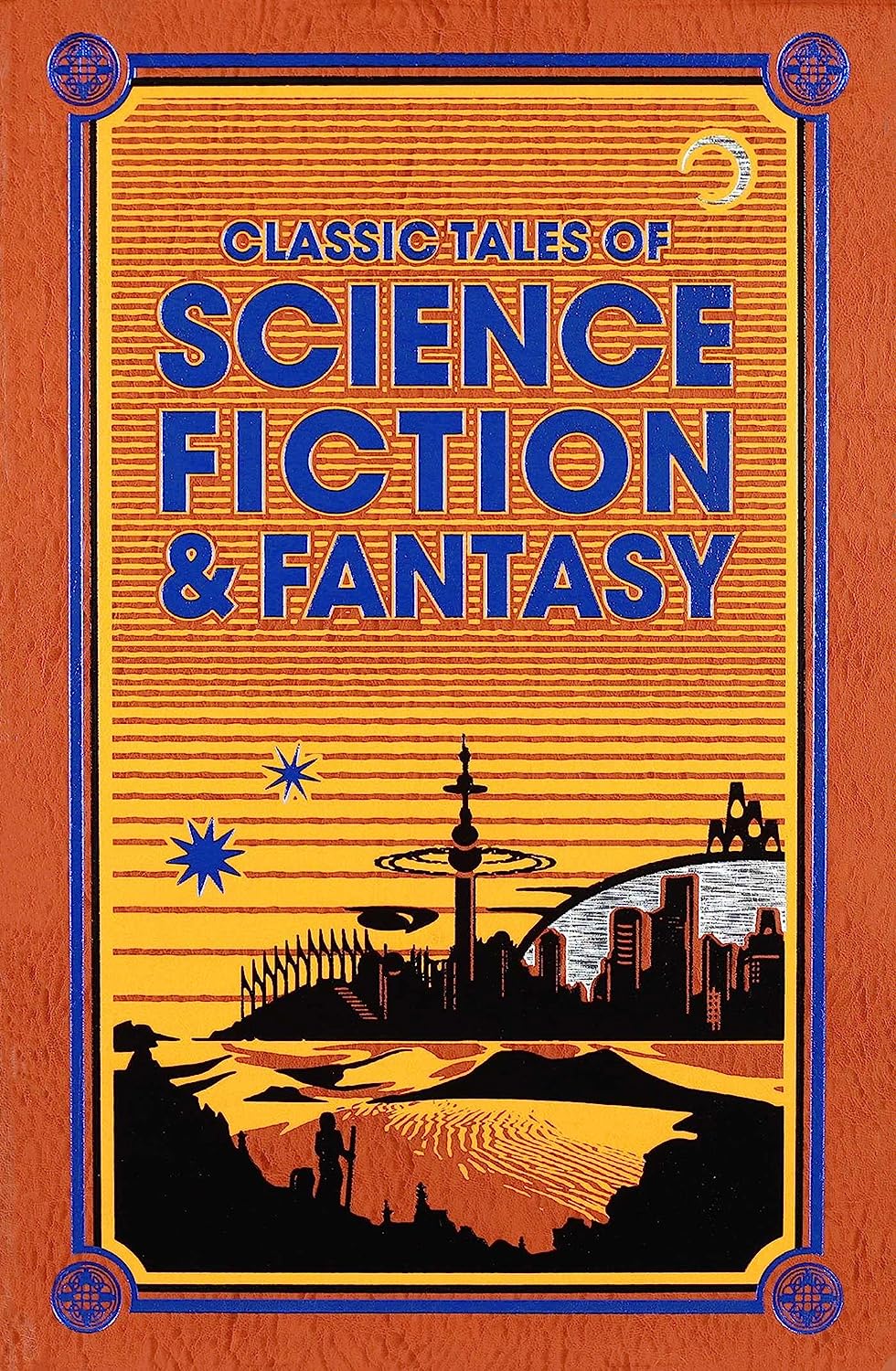 Classic Tales of Science Fiction &amp; Fantasy (Leather-bound Classics)