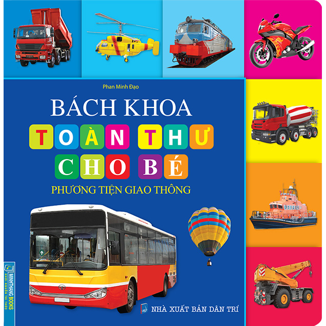 Sách Bách Khoa Toàn Thư Cho Bé - Phương Tiện Giao Thông
