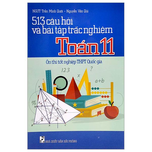 513 Câu Hỏi Và Bài Tập Trắc Nghiệm Toán 11 - Ôn Thi Tốt Nghiệp THPT Quốc Gia