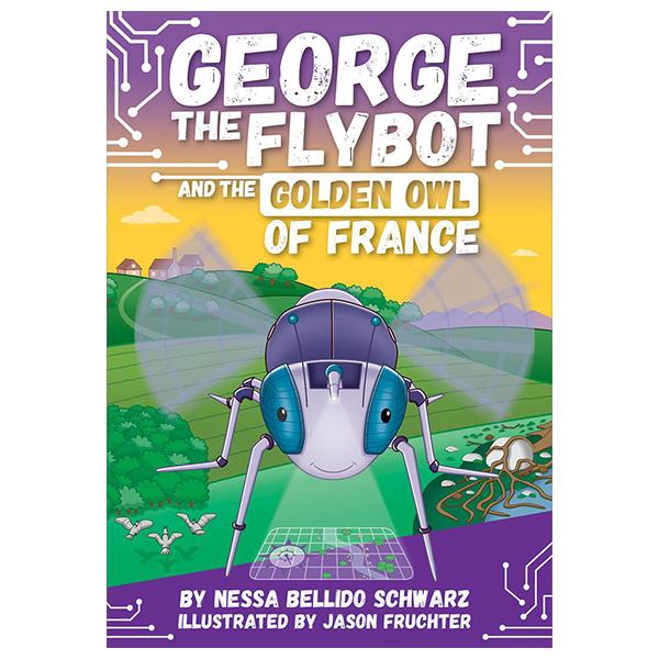 Sách ngoại văn: Chapter Book George The Flybot And The Golden Owl Of France
