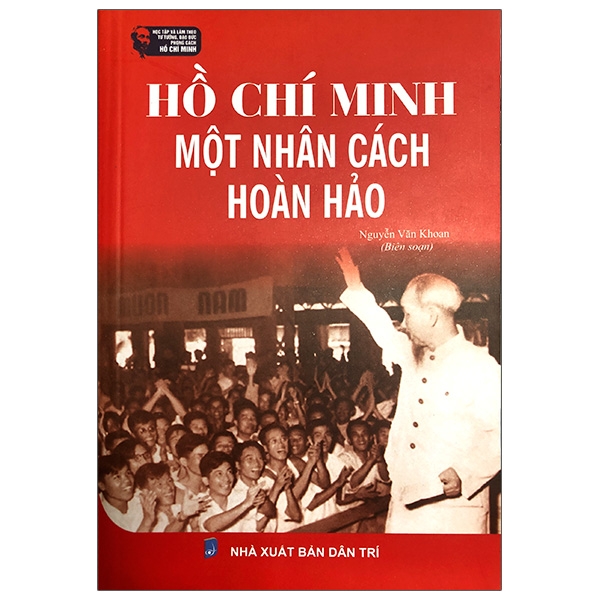 Hồ Chí Minh - Một Nhân Cách Hoàn Hảo