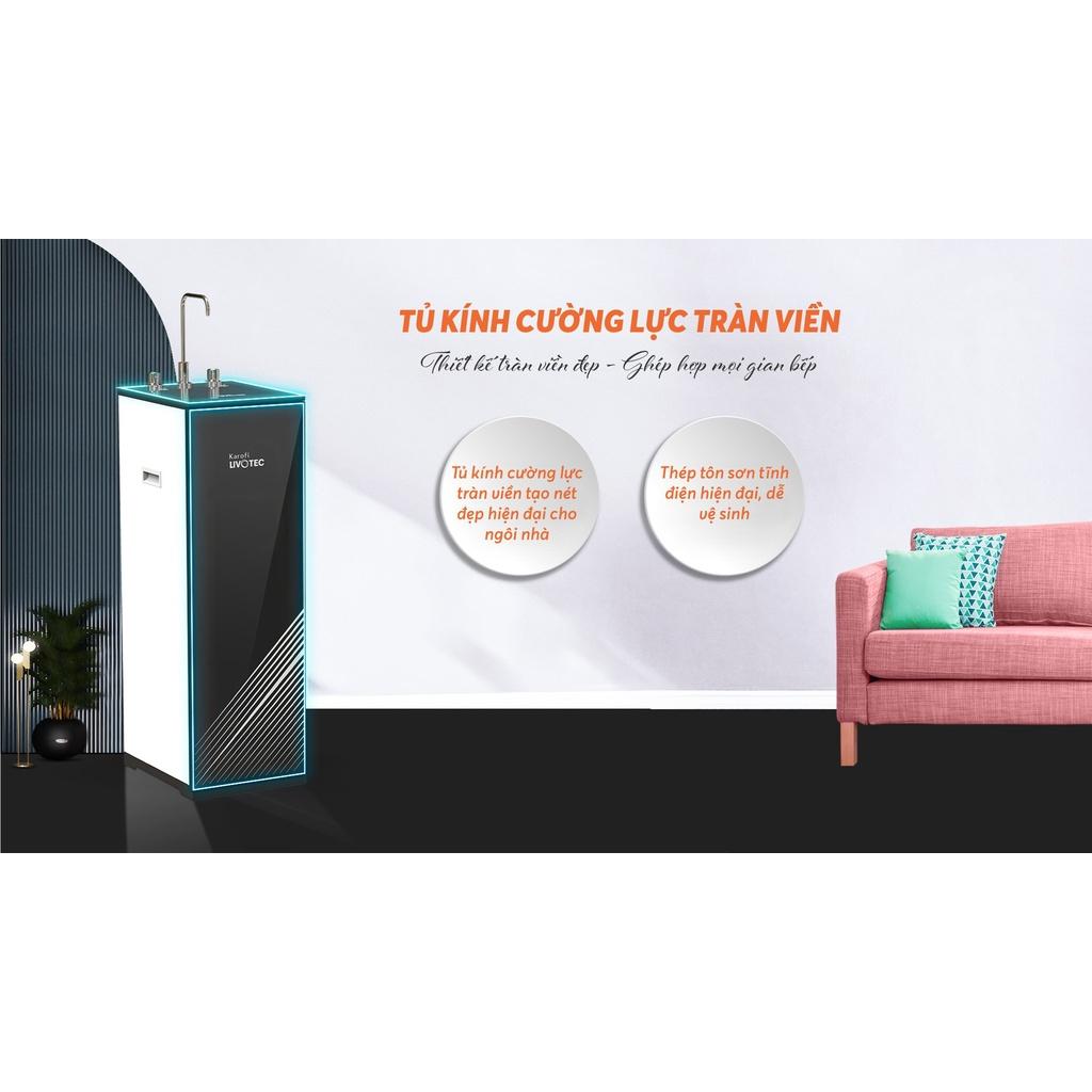 [TẶNG BỘ LÕI] Máy lọc nước lạnh nguội Karofi Livotec 600 màng RO 100GDP Hàn Quốc - Bảo hành 36 tháng