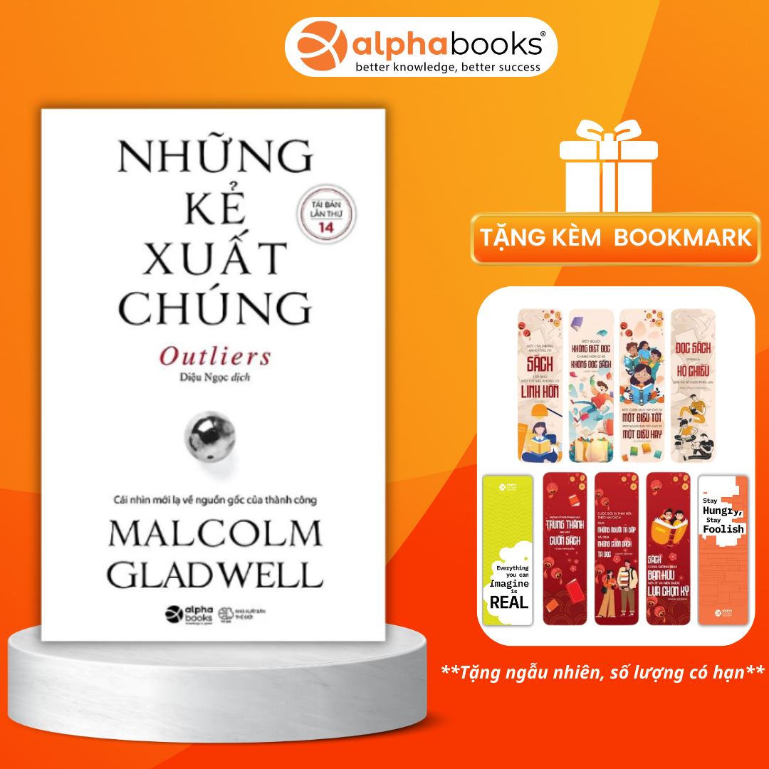 NHỮNG KẺ XUẤT CHÚNG - Malcolm Gladwell – Diệu Ngọc dịch - Alphabooks -Nhà Xuất Bản Thế Giới 