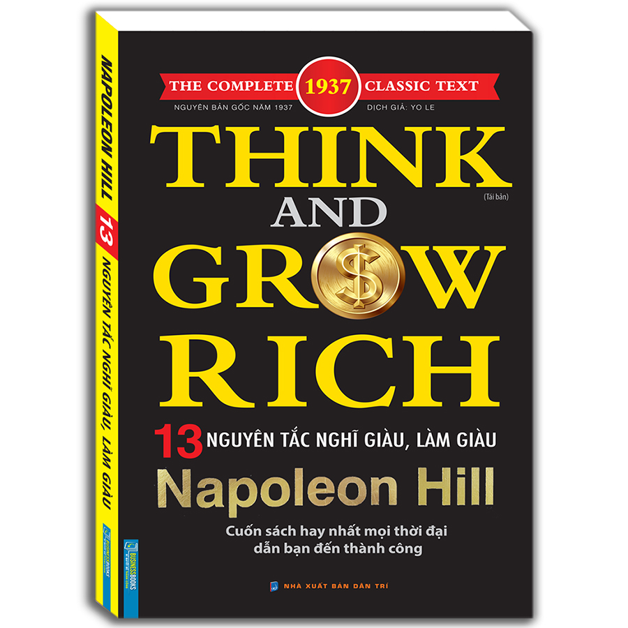 Think and grow rich - NAPONEON HILL 13 Nguyên Tắc Nghĩ Giàu Và Làm Giàu - Tái bản