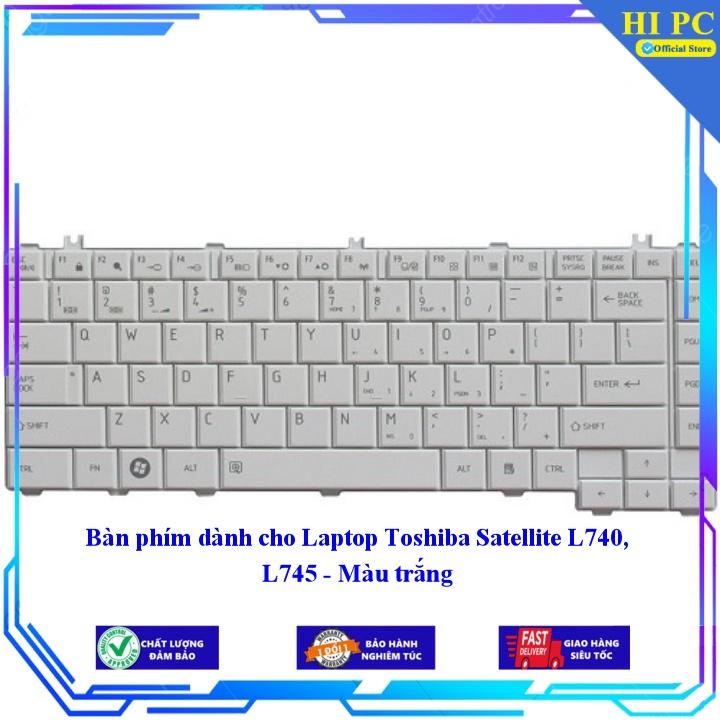 Bàn phím dành cho Laptop Toshiba Satellite L740 L745 - Màu trắng - Hàng Nhập Khẩu