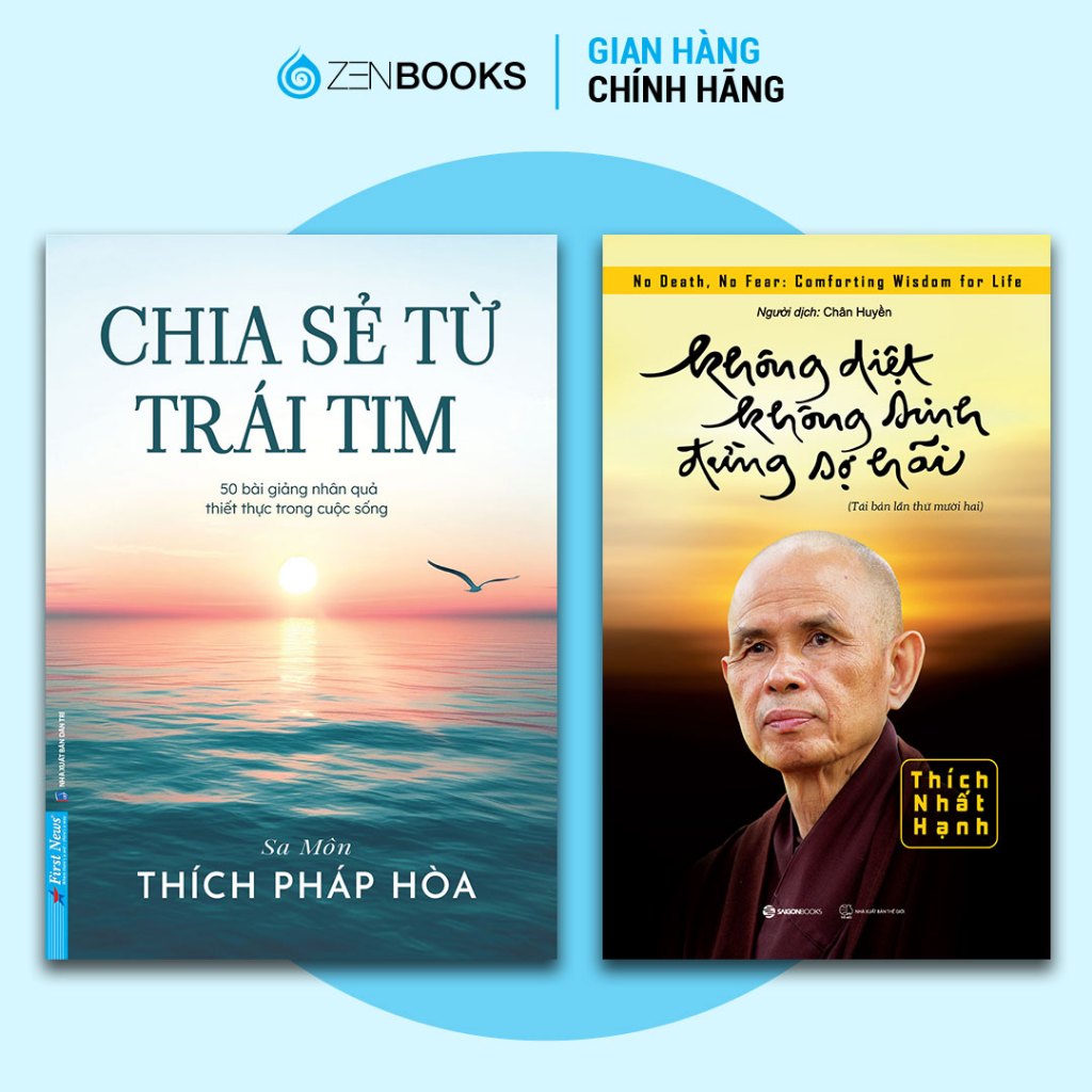 Combo Sách Chia Sẻ Từ Trái Tim và Không Diệt Không Sinh Đừng Sợ Hãi