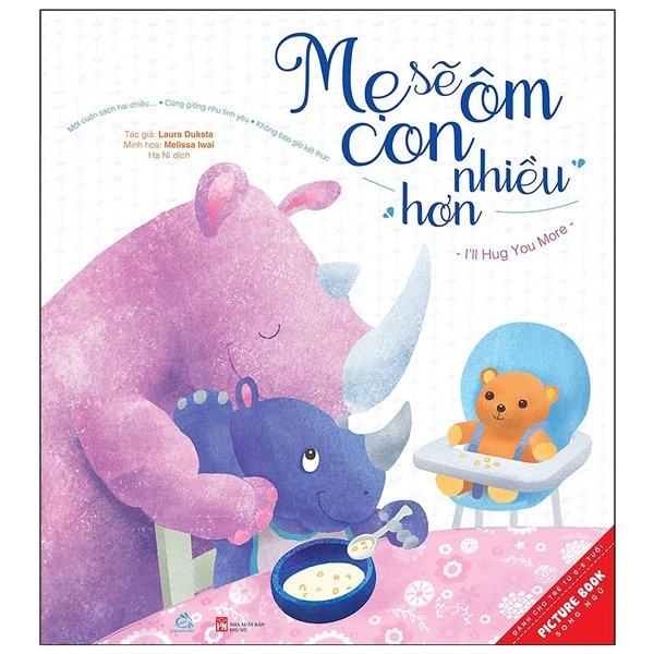 Sách Tranh Song Ngữ - Mẹ Sẽ Ôm Con Nhiều Hơn, Con Sẽ Ôm Mẹ Nhiều Hơn