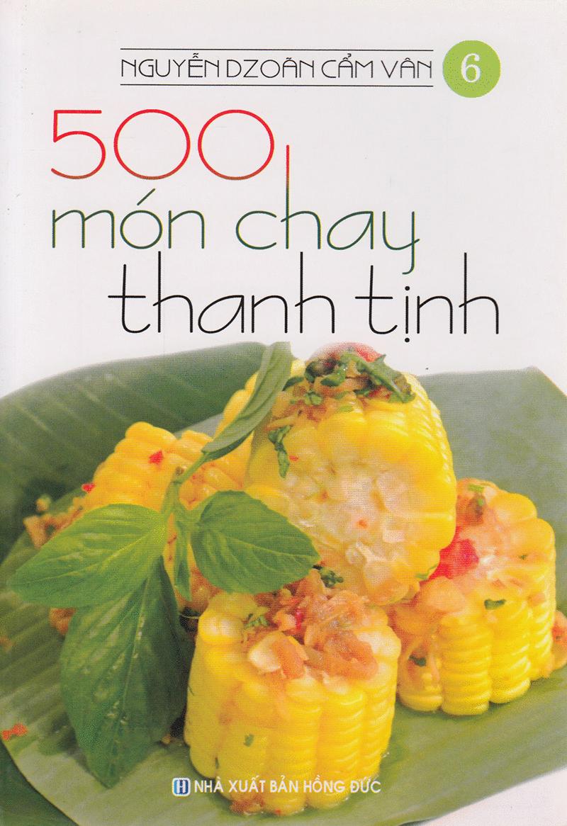 500 Món Chay Thanh Tịnh - Tập 6
