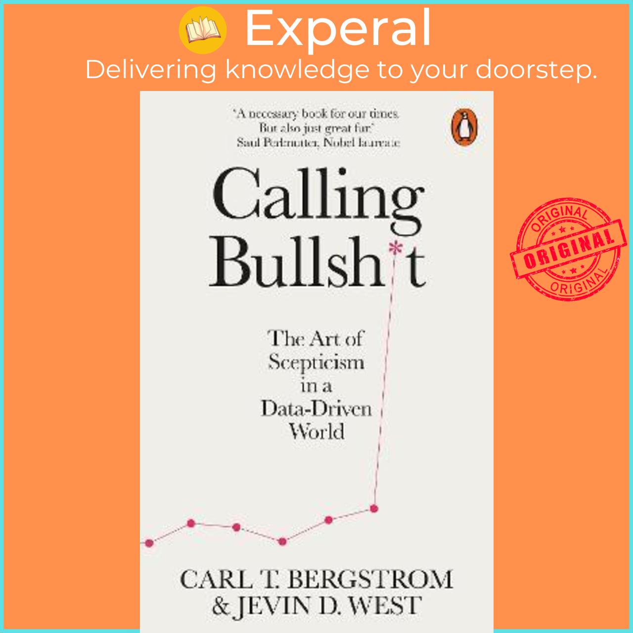 Sách - Calling Bullshit : The Art of Scepticism in a Data-Driven World by Carl Bergstrom