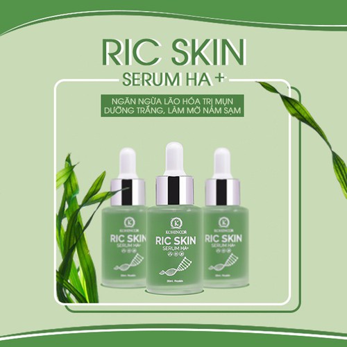 Serum dưỡng trắng, ngăn ngừa thâm nám RIC SKIN HA+ - Tái tạo làn da khỏe mạnh từ bên trong