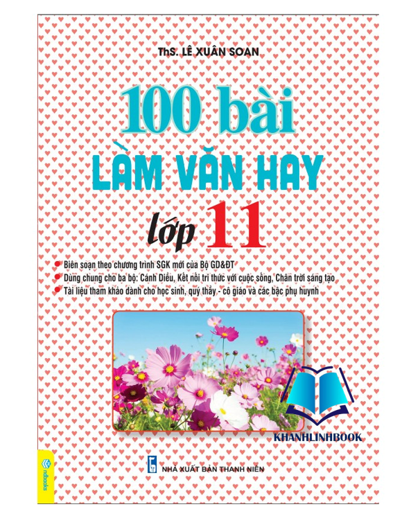 Sách - 100 Bài Làm Văn Hay Lớp 11 - Biên Soạn Theo Chương Trình GDPT Mới