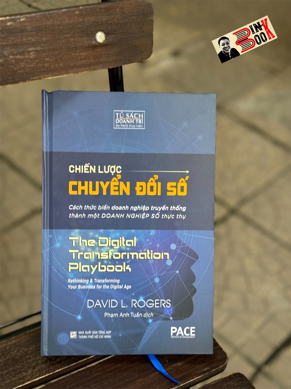 [Tái bản 2024 - Bìa cứng] CHIẾN LƯỢC CHUYỂN ĐỔI SỐ - David L. Rogers - Phạm Anh Tuấn dịch - PACE Books - Nhà xuất bản Tổng Hợp TP.HCM