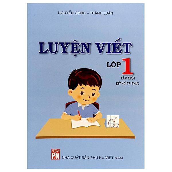 Luyện Viết Lớp 1 - Tập 1 (Kết Nối Tri Thức)