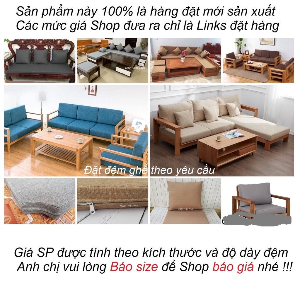 Đệm ghế Sofa, đệm ghế gỗ hàng đặt theo size của khách hàng