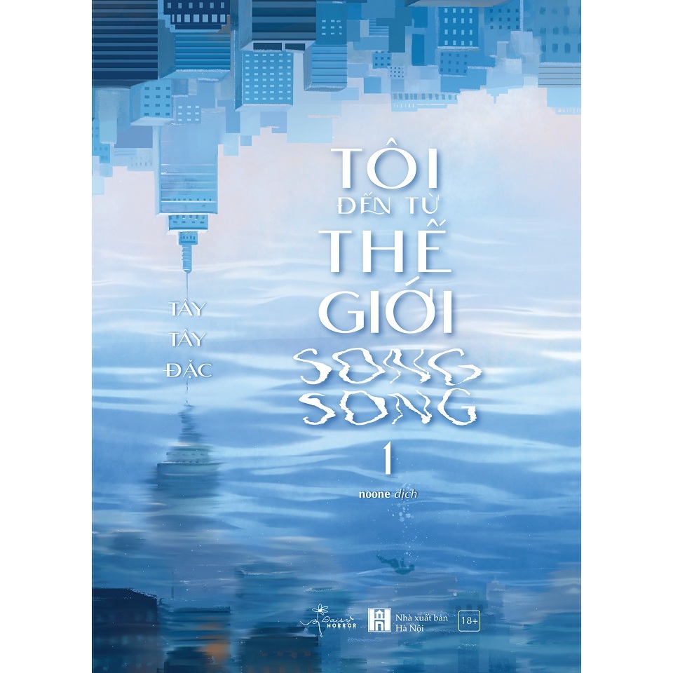 Sách Văn Học Lãng Mạn: Tôi Đến Từ Thế Giới Song Song (Tập 1)