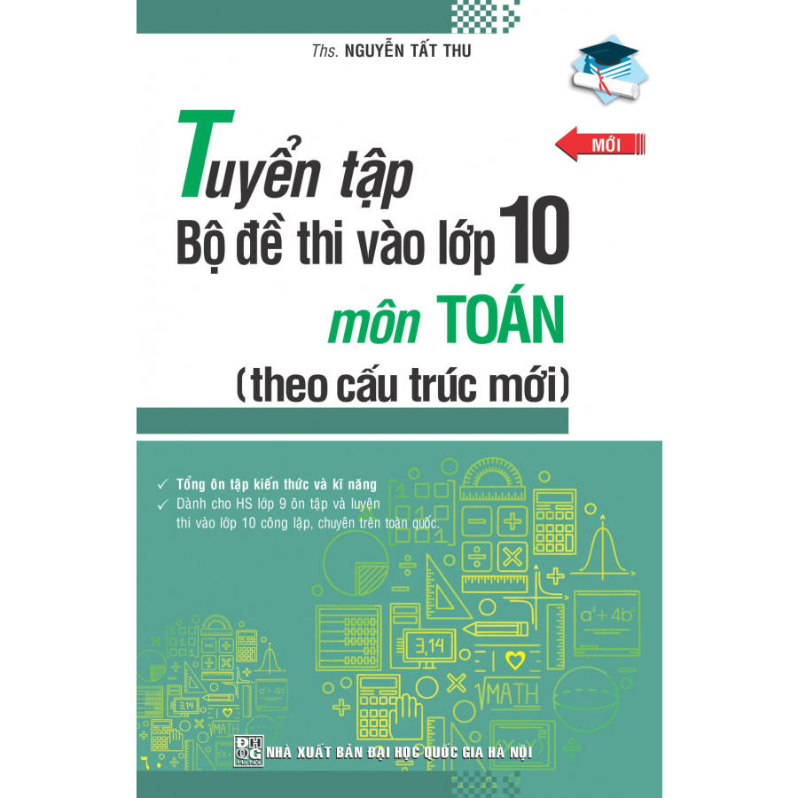 Tuyển Tập Bộ Đề Thi Vào Lớp 10 Môn Toán (Theo Cấu Trúc Mới)