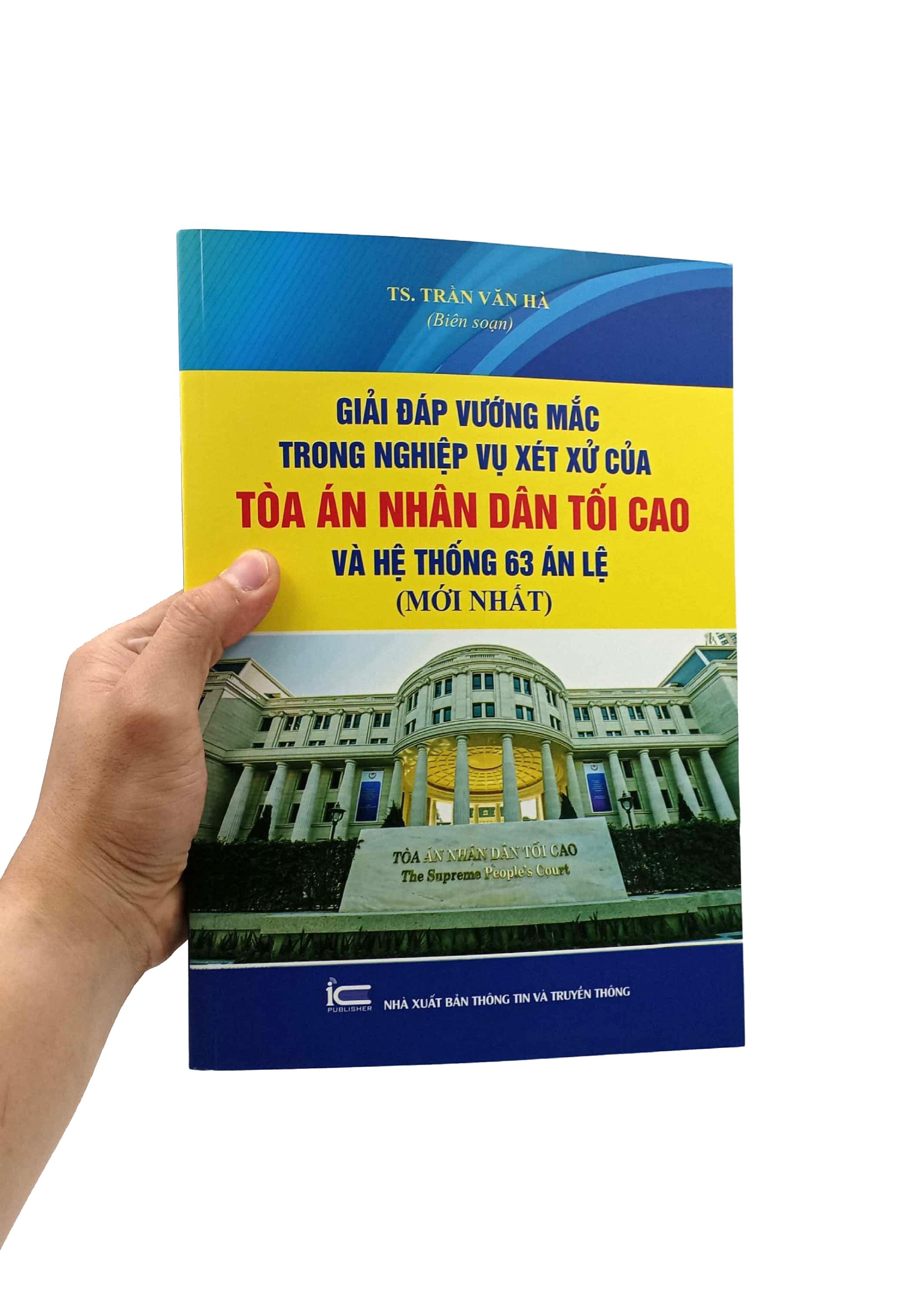 Giải Đáp Vướng Mắc Trong Nghiệp Vụ Xét Xử Của Tòa Án Nhân Dân Tối Cao Và Hệ Thống 63 Án Lệ