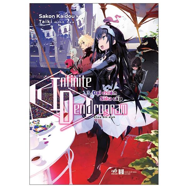 Infinite Dendrogram - Tập 3: Đại Chiến Siêu Cấp