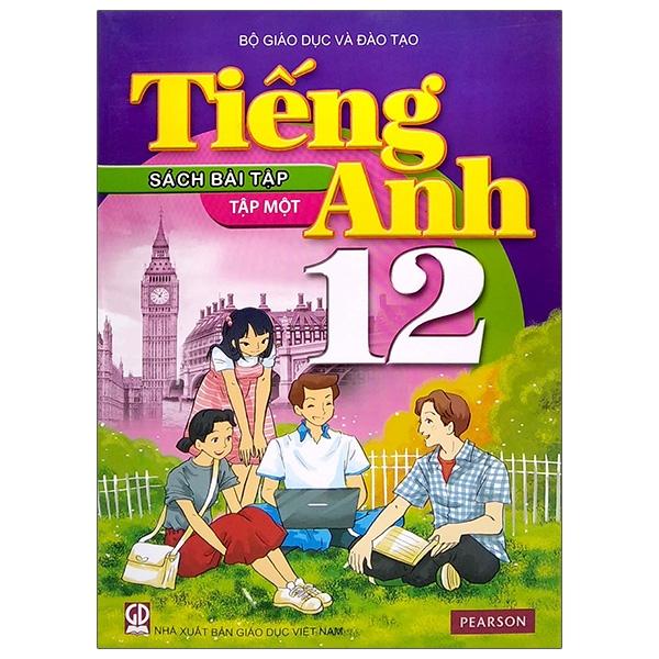 Tiếng Anh Lớp 12 - Sách Bài Tập Tập 1 (2020)