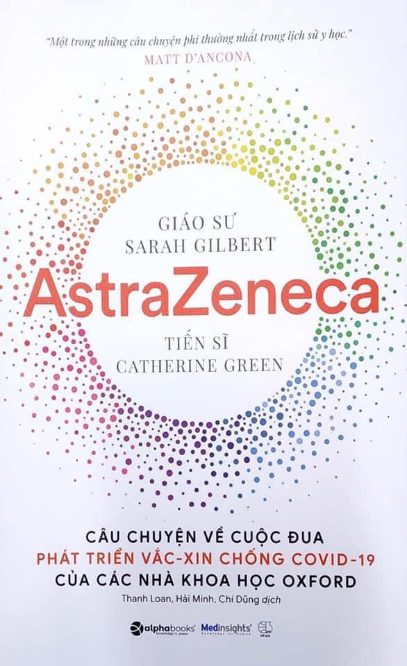 AstraZeneca: Câu chuyện về cuộc đua phát triển vắc-xin chống Covid-19 của các nhà khoa học Oxford
