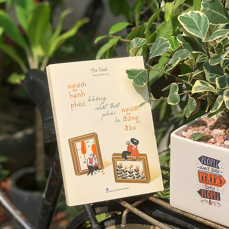 Những câu chuyện cảm động về những con người muốn lý giải ý nghĩa hạnh phúc: Người Hạnh Phúc Không Nhất Thiết Phải Là Người Đứng Đầu