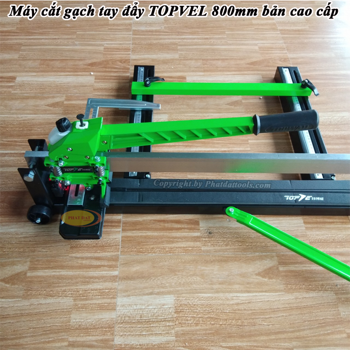 Máy Cắt Gạch Tay Đẩy TOPVEL 800 Xanh Bản Cao Cấp