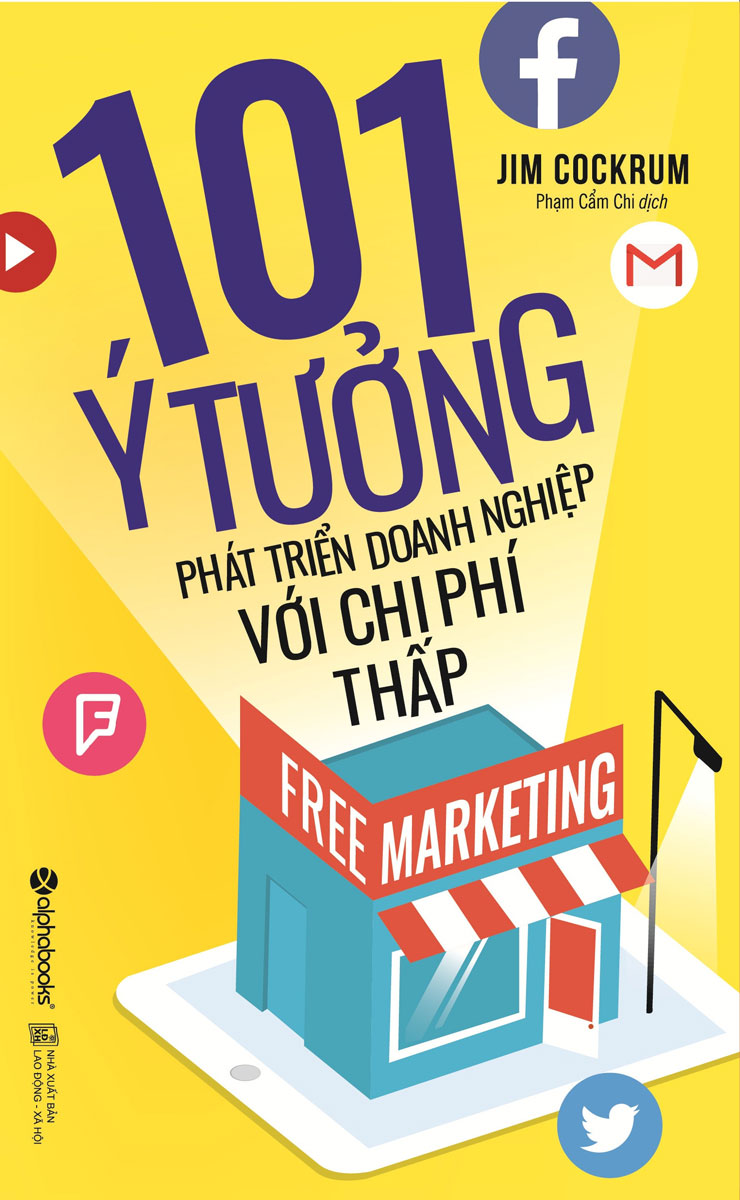 Free Marketing – 101 Ý Tưởng Phát Triển Doanh Nghiệp Với Chi Phí Thấp_AL