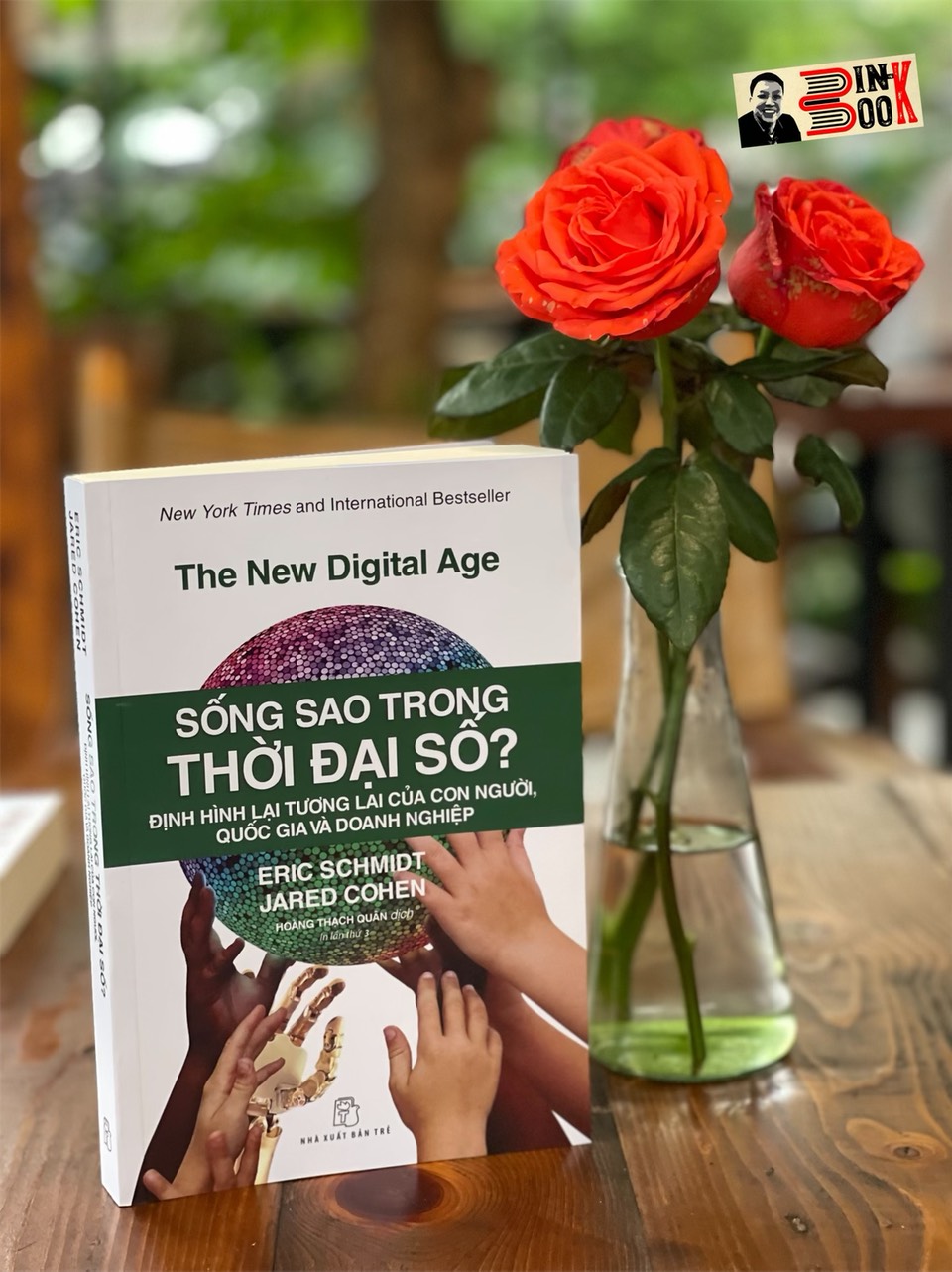 SỐNG SAO TRONG THỜI ĐẠI SỐ? - Định hình lại tương lai của con người, quốc gia và doanh nghiệp – Eric Schmidt và Jared Cohen – Hoàng Thạch Quân dịch – NXB Trẻ