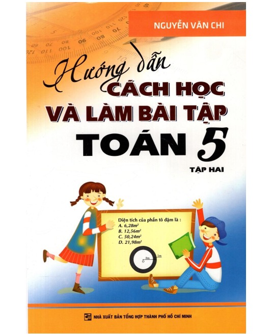 Sách - Hướng Dẫn Cách Học Và Làm Bài Tập Toán Lớp 5 - Tập 2