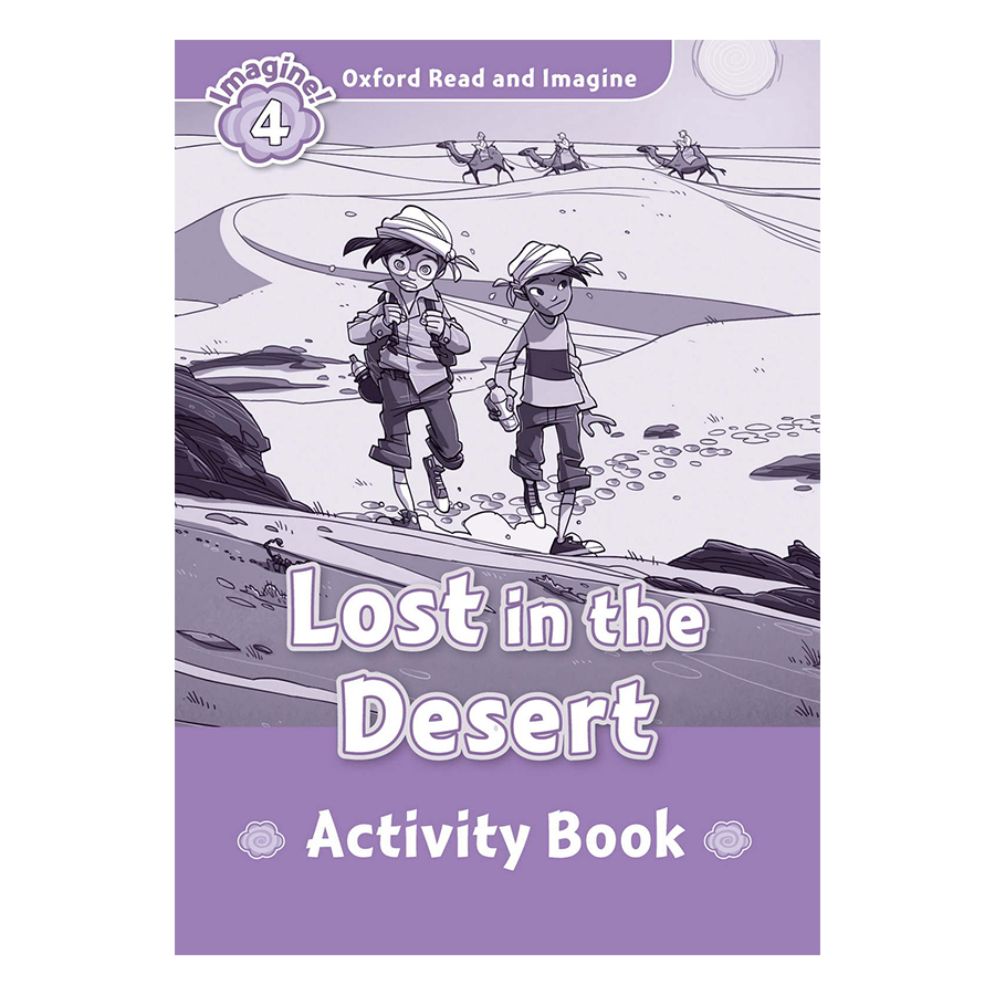 Oxford Read And Imagine Level 4: Lost in the Desert (Activity Book)