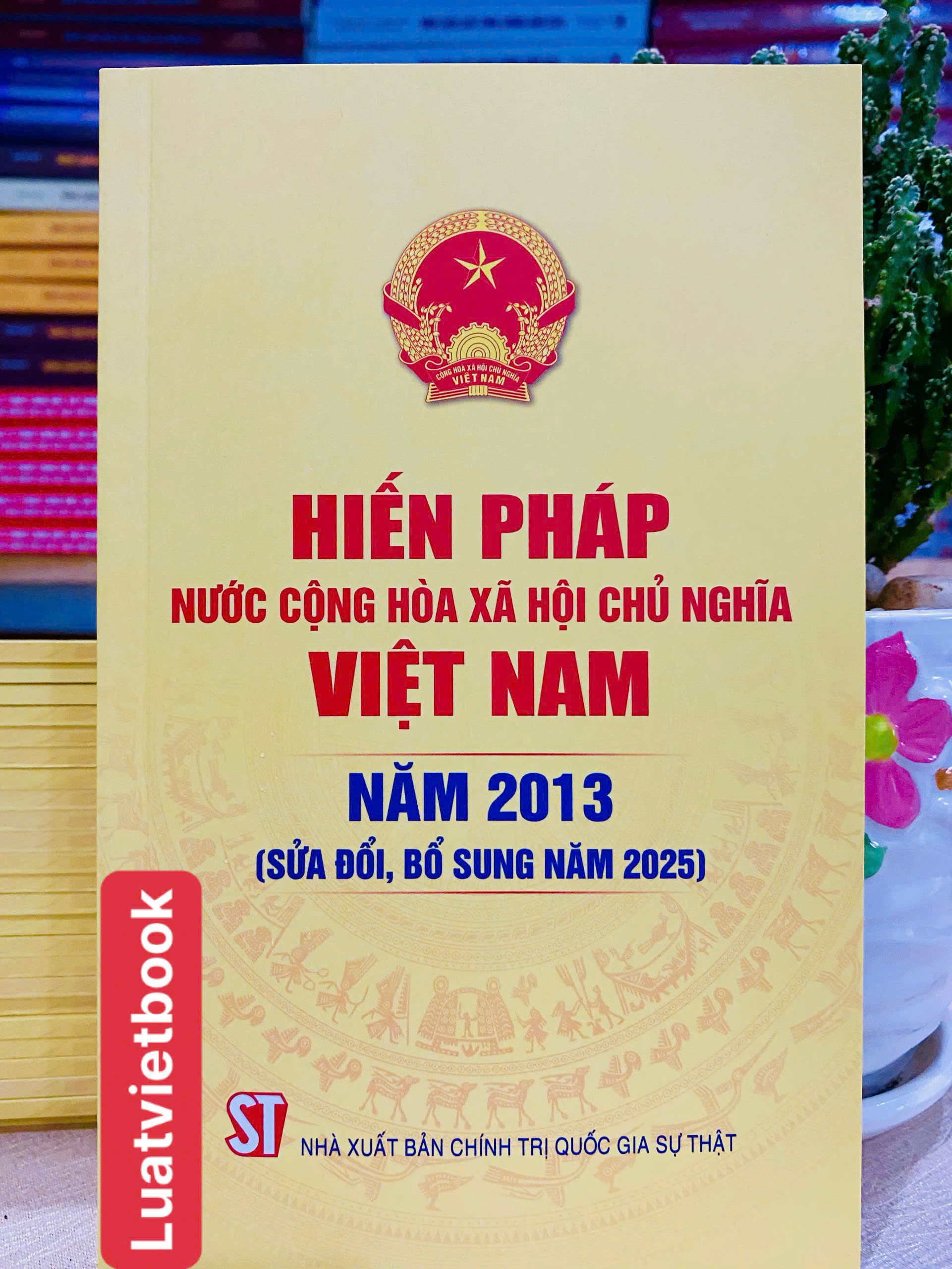 Hiến Pháp Nước Cộng Hoà Xã Hội Chủ Nghĩa Việt Nam Năm 2013 ( Sửa Đổi, Bổ Sung Năm 2025)