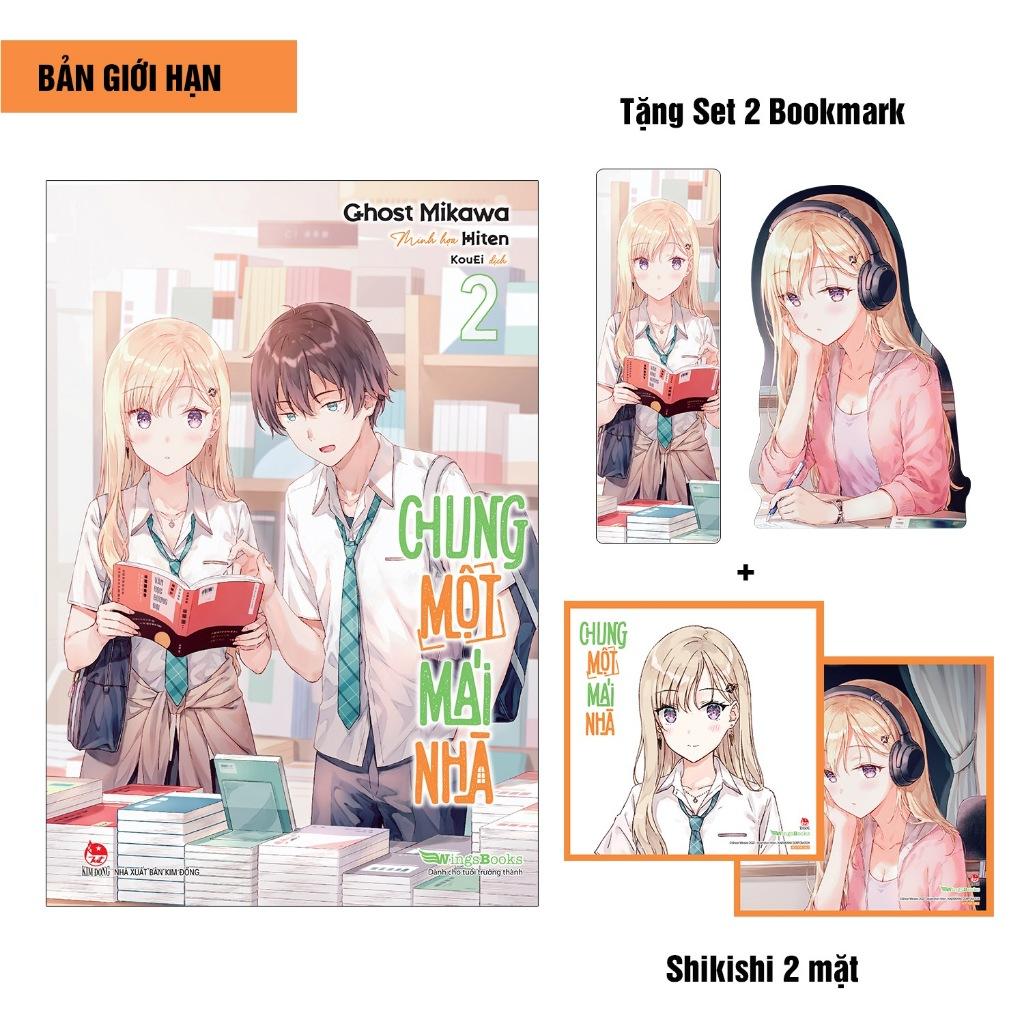 Sách Chung một mái nhà - Tập 2 - Bản phổ thông và giới hạn - Light Novel - Wingsbooks - NXB Kim Đồng
