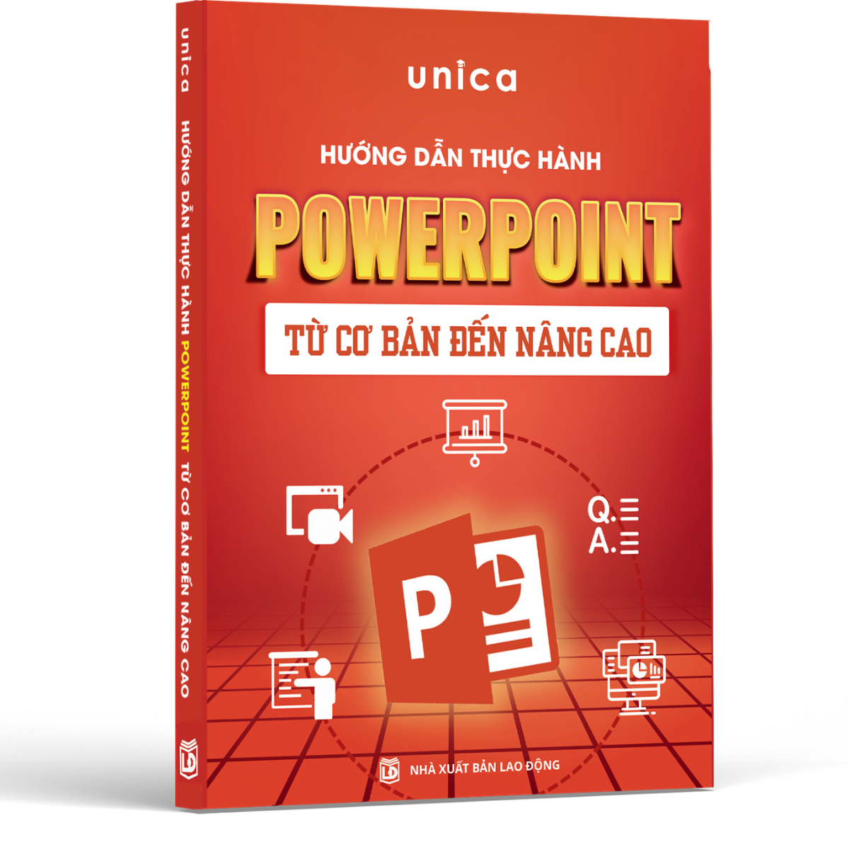 Sách - Hướng Dẫn Thực Hành Powerpoint Từ Cơ Bản Đến Nâng Cao - Unica
