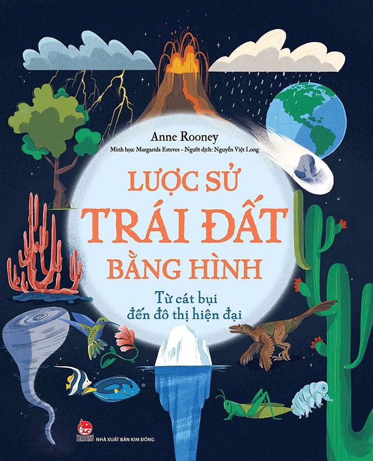 Lược Sử Trái Đất Bằng Hình - Từ Cát Bụi Đến Đô Thị Hiện Đại