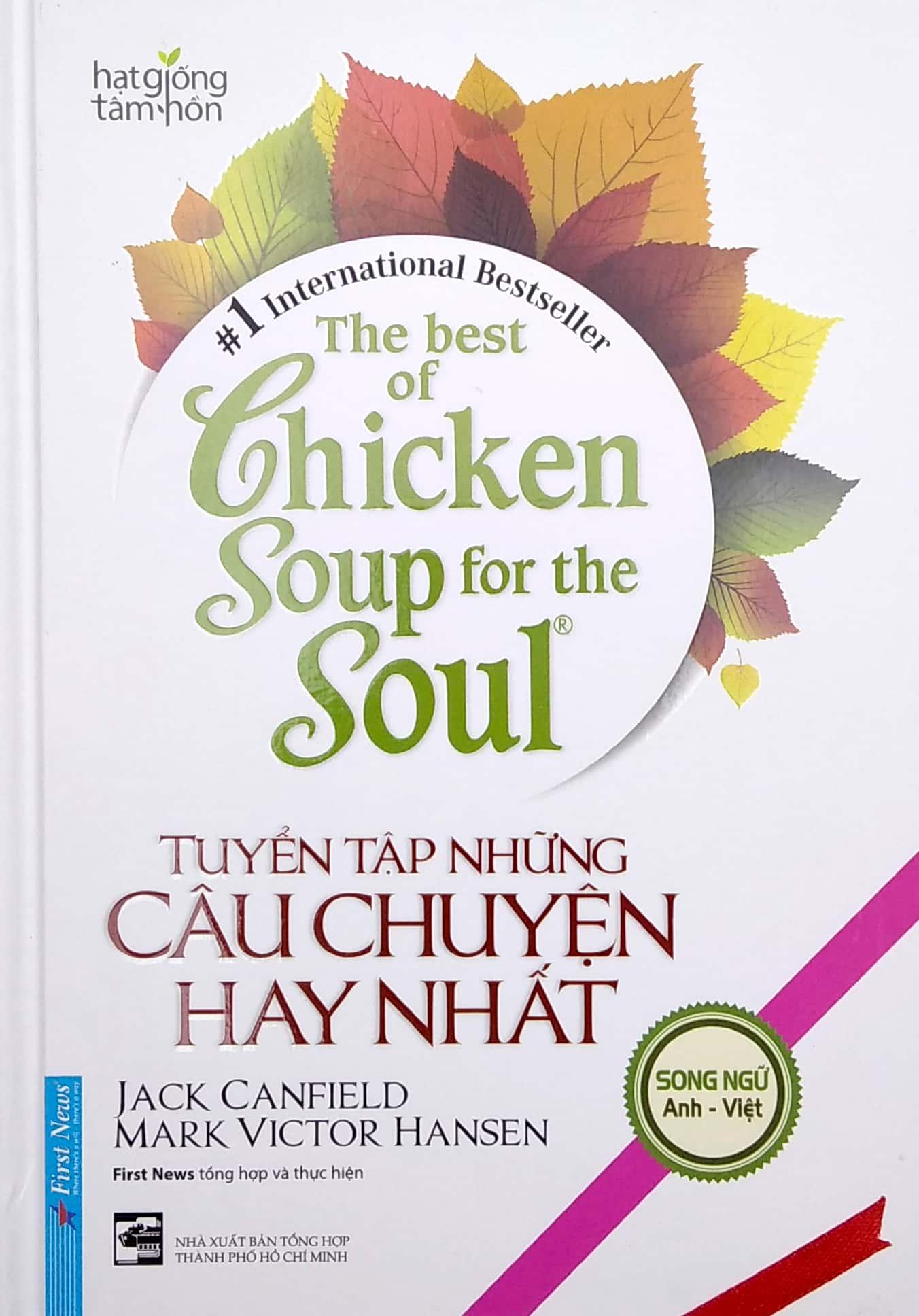 The Best Of Chicken Soup For The Soul - Tuyển Tập Những Câu Chuyện Hay Nhất (Song Ngữ Anh Việt)