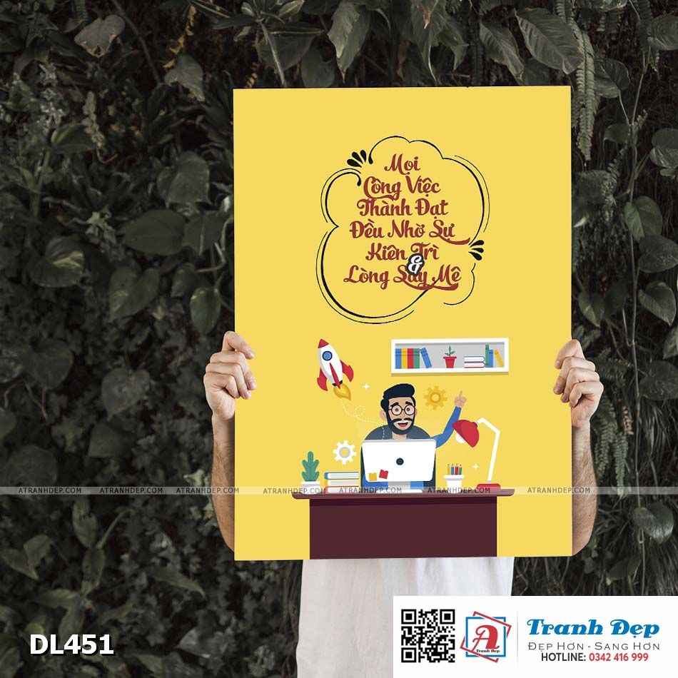 Tranh động lực trang trí phòng làm việc - Mọi công việc thành đạt đều nhờ sự kiên trì & lòng say mê - DL451