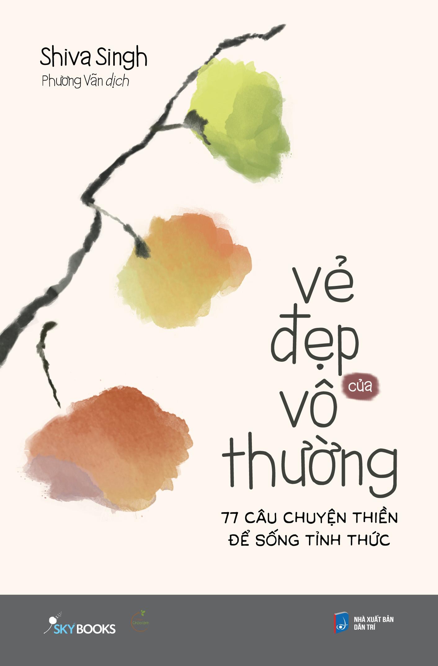 Sách - Vẻ Đẹp Của Vô Thường - 77 Câu Chuyện Thiền Để Sống Tỉnh Thức