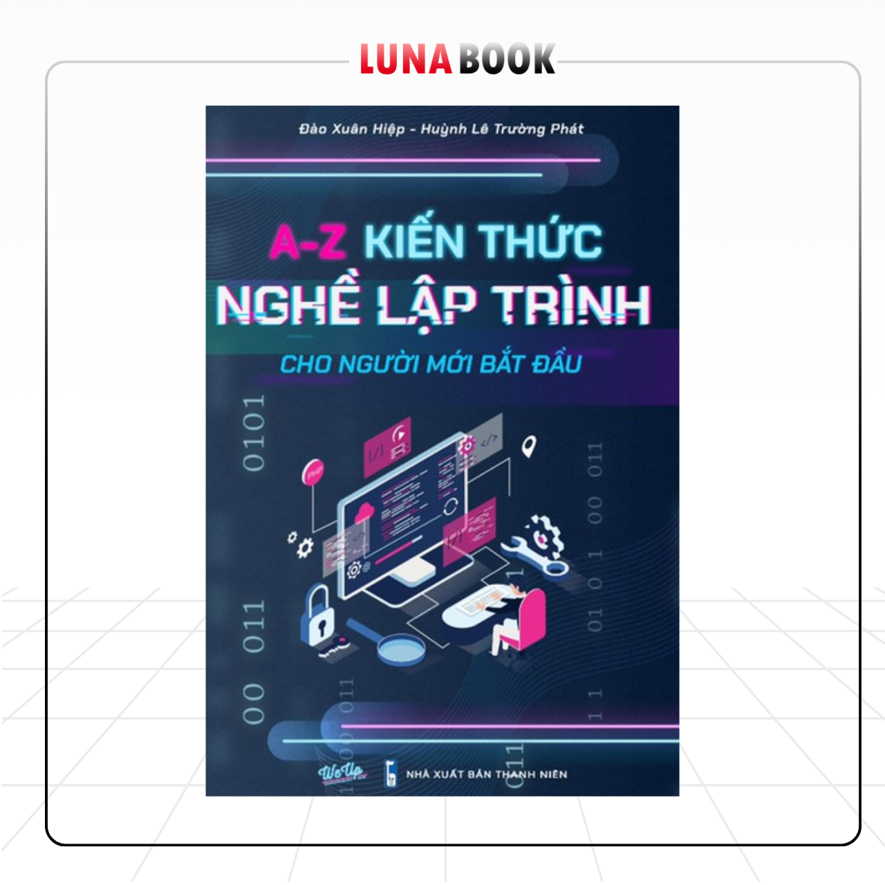 Sách - A-Z Kiến Thức Nghề Lập Trình Cho Người Mới Bắt Đầu