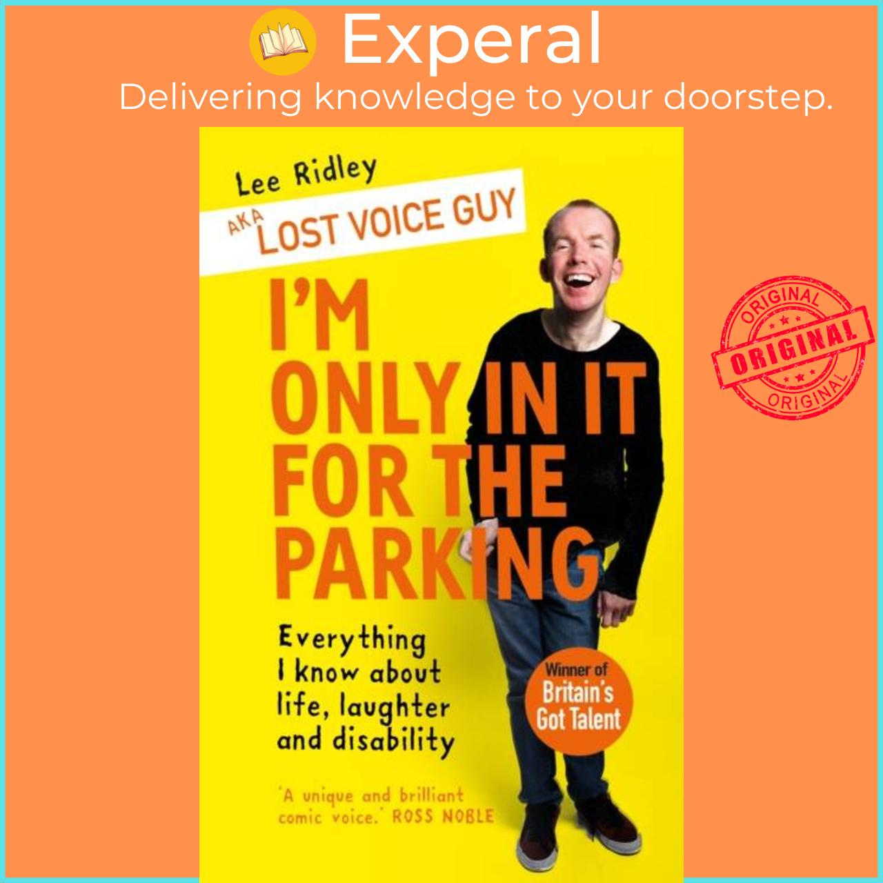 Sách - I'm Only In It for the Parking - Everything I know about life, laughter by Lost Voice Guy (UK edition, paperback)