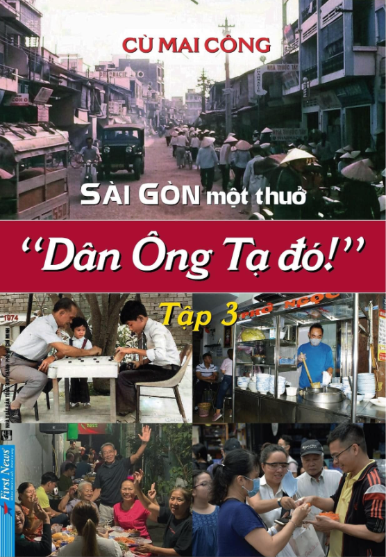 Gia Định Là Nhớ Sài Gòn Là Thương 2 &amp; Sài Gòn Một Thuở &quot;Dân Ông Tạ Đó!&quot; Tập 3 - Cù Mai Công - (bộ 2 cuốn, bìa mềm)