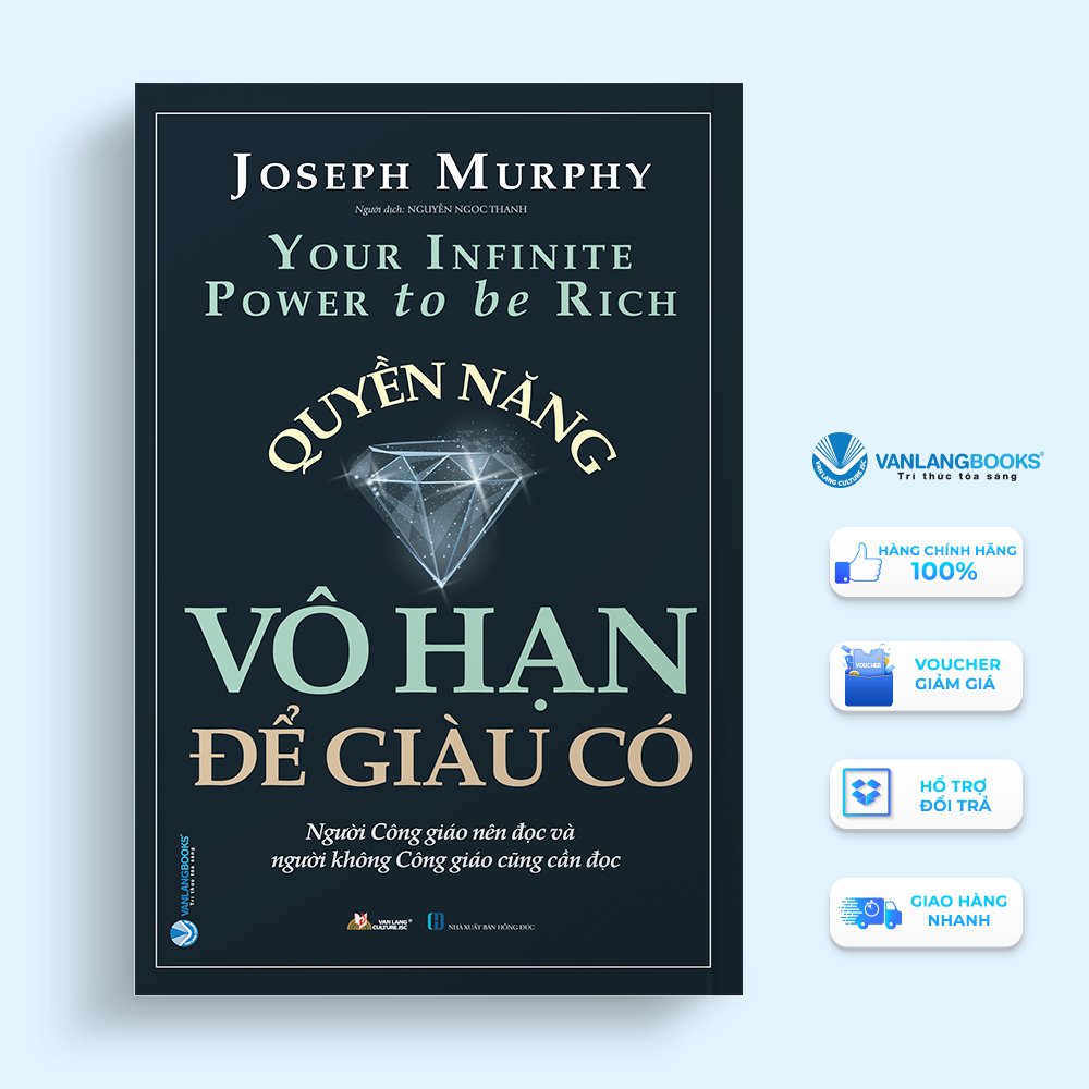 Quyền Năng Vô Hạn Để Giàu Có - Joseph Murphy - Vanlangbooks - Tái Bản 2023