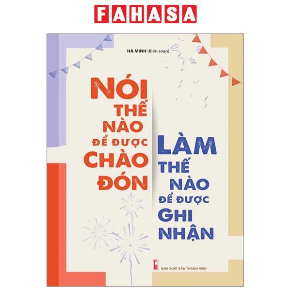 Nói Thế Nào Để Được Chào Đón, Làm Thế Nào Để Được Ghi Nhận